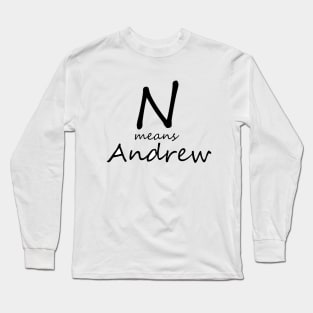 N means Andrew Long Sleeve T-Shirt